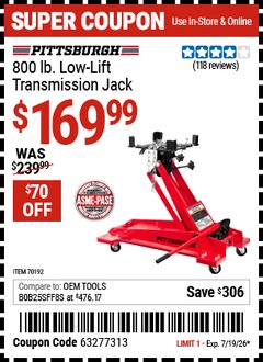 Harbor Freight Coupon PITTSBURGH 800 LB. LOW-LIFT TRANSMISSION JACK Lot No. 60234/69685 EXPIRES: 7/19/26 - $169.99