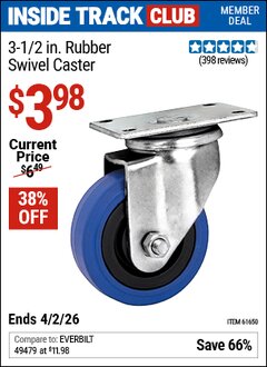 Harbor Freight Coupon 3-1/2 IN. RUBBER SWIVEL CASTER Lot No. 61650 Valid: 12/31/69 - 4/2/26 - $3.98
