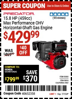 Harbor Freight Coupon PREDATOR 15.8 HP (459CC) MAX PERFORMANCE OHV HORIZONTAL-SHAFT GAS ENGINE Lot No. 58383/58818/72859 Expired: 7/7/24 - $429.99