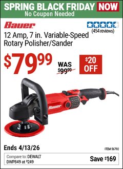 Harbor Freight Coupon BAUER 12 AMP, 7 IN. VARIABLE-SPEED ROTARY POLISHER/SANDER Lot No. 56792 Expired: 4/12/26 - $79.99