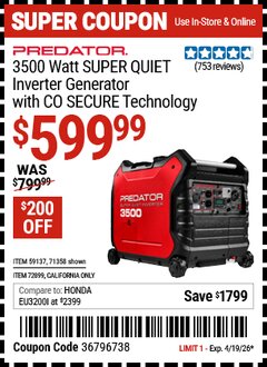 Harbor Freight Coupon PREDATOR 3500 WATT SUPER QUIET INVERTER GENERATOR WITH CO SECURE TECHNOLOGY Lot No. 71358/59137/72899 Valid Thru: 4/19/26 - $599.99