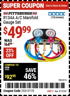 Harbor Freight Coupon PITTSBURGH R134A A/C MANIFOLD GAUGE SET Lot No. 58776 EXPIRES: 5/12/24 - $49.99