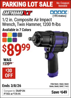 Harbor Freight Coupon EARTHQUAKE XT 1/2 IN. COMPOSITE AIR IMPACT WRENCH, TWIN HAMMER, 1200 FT-LBS Lot No. 58681/58682/58683/58684/58685/58987/71412 Expired: 3/8/26 - $89.99
