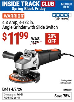 Harbor Freight ITC Coupon WARRIOR 4.3 AMP, 4-1/2 IN. ANGLE GRINDER WITH SLIDE SWITCH Lot No. 58089 Expired: 4/9/26 - $11.99