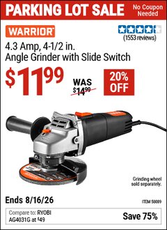 Harbor Freight Coupon WARRIOR 4.3 AMP, 4-1/2 IN. ANGLE GRINDER WITH SLIDE SWITCH Lot No. 58089 Expired: 8/16/26 - $11.99