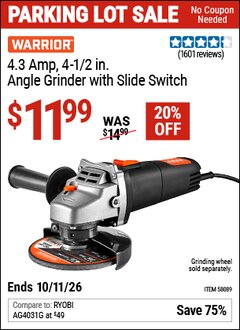 Harbor Freight Coupon WARRIOR 4.3 AMP, 4-1/2 IN. ANGLE GRINDER WITH SLIDE SWITCH Lot No. 58089 Valid Thru: 10/11/26 - $11.99