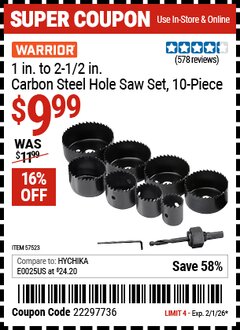 Harbor Freight Coupon WARRIOR 1 IN. TO 2-1/2 IN. CARBON STEEL HOLE SAW SET, 10-PIECE Lot No. 57523 Valid Thru: 2/1/26 - $9.99