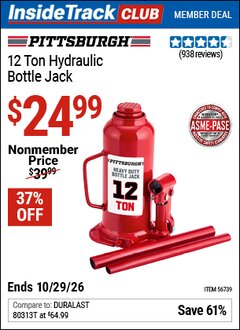 Harbor Freight ITC Coupon PITTSBURGH 12 TON HYDRAULIC BOTTLE JACK Lot No. 56739 Dates Valid: 12/31/69 - 10/29/26 - $24.99