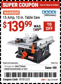 Harbor Freight Coupon WARRIOR 15 AMP, 10 IN. TABLE SAW Lot No. 57342 Valid Thru: 9/13/26 - $139.99