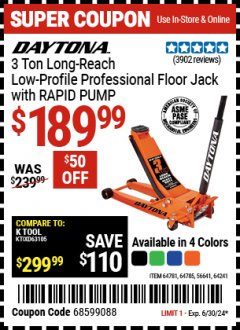 Harbor Freight Coupon DAYTONA 3 TON LONG REACH LOW PROFILE PROFESSIONAL FLOOR JACK WITH RAPID PUMP Lot No. 64781/64785/56641/64241 Expired: 6/30/24 - $189.99
