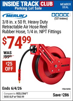 Harbor Freight ITC Coupon MERLIN 3/8 IN. X 50 FT. HEAVY DUTY RETRACTABLE AIR HOSE REEL, RUBBER HOSE, 1/4 IN. NPT FITTINGS Lot No. 58550 Expired: 6/4/26 - $74.99