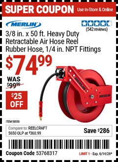 Harbor Freight Coupon MERLIN 3/8 IN. X 50 FT. HEAVY DUTY RETRACTABLE AIR HOSE REEL, RUBBER HOSE, 1/4 IN. NPT FITTINGS Lot No. 58550 Expired: 6/14/26 - $74.99
