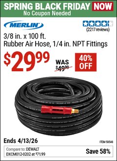 Harbor Freight Coupon MERLIN 3/8 IN. X 100 FT. RUBBER AIR HOSE, 1/4 IN. NPT FITTINGS Lot No. 58548 Expired: 4/12/26 - $29.99