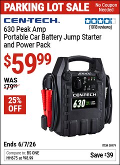 Harbor Freight Coupon CEN-TECH 630 PEAK AMP PORTABLE CAR BATTERY JUMP STARTER AND POWER PACK Lot No. 58979 Valid Thru: 6/7/26 - $59.99