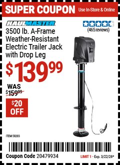 Harbor Freight Coupon HAUL-MASTER 3500 LB. A-FRAME WEATHER-RESISTANT ELECTRIC TRAILER JACK WITH DROP LEG Lot No. 58203 Valid Thru: 3/22/26 - $139.99