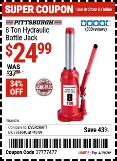 Harbor Freight Coupon PITTSBURGH 8 TON HYDRAULIC BOTTLE JACK Lot No. 56734 Valid Thru: 4/19/26 - $24.99