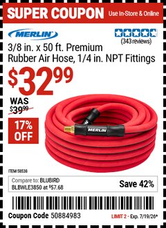 Harbor Freight Coupon MERLIN 3/8 IN. X 50 FT. PREMIUM RUBBER AIR HOSE, 1/4 IN. NPT FITTINGS Lot No. 58538 EXPIRES: 7/19/26 - $32.99