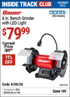 Harbor Freight ITC Coupon BAUER 8 IN. BENCH GRINDER WITH LED LIGHT Lot No. 57287 Dates Valid: 12/31/69 - 4/30/26 - $79.99
