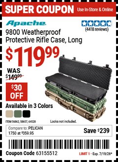 Harbor Freight Coupon APACHE 9800 WEATHERPROOF PROTECTIVE RIFLE CASE, LONG Lot No. 56862/64520/58657 EXPIRES: 7/19/26 - $119.99