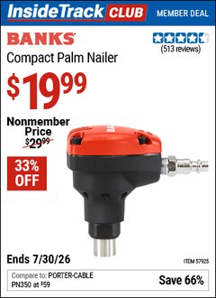 Harbor Freight ITC Coupon BANKS COMPACT PALM NAILER Lot No. 57925 Dates Valid: 12/31/69 - 7/30/26 - $19.99