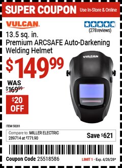 Harbor Freight Coupon VULCAN 13.5 SQ. IN. PREMIUM ARCSAFE AUTO-DARKENING WELDING HELMET Lot No. 58201 Valid Thru: 4/26/26 - $149.99