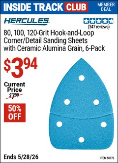 Harbor Freight Coupon HERCULES 80, 100, 120-GRIT HOOK-AND-LOOP CORNER/DETAIL SANDING SHEETS WITH CERAMIC ALUMINA GRAIN, 6 -PACK Lot No. 58176 Valid: 12/31/69 - 5/28/26 - $3.94
