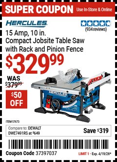 Harbor Freight Coupon HERCULES 15 AMP, 10 IN. COMPACT JOBSITE TABLE SAW WITH RACK AND PINION FENCE Lot No. 57673 Expired: 4/19/26 - $329.99