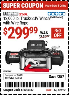 Harbor Freight Coupon BADLAND ZXR 12,000 LB. TRUCK/SUV WINCH WITH WIRE ROPE Lot No. 59407 Expired: 9/27/26 - $299.99