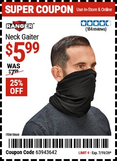 Harbor Freight Coupon RANGER NECK GAITER Lot No. 58668 EXPIRES: 7/19/26 - $5.99