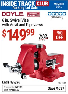Harbor Freight ITC Coupon DOYLE 6 IN. SWIVEL VISE WITH ANVIL AND PIPE JAWS Lot No. 57738 Expired: 3/5/26 - $149.99