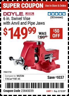 Harbor Freight Coupon DOYLE 6 IN. SWIVEL VISE WITH ANVIL AND PIPE JAWS Lot No. 57738 Valid Thru: 3/15/26 - $149.99