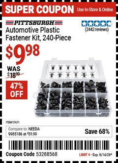 Harbor Freight Coupon PITTSBURGH AUTOMOTIVE PLASTIC FASTENER KIT, 240-PIECE Lot No. 57671 Valid Thru: 6/14/26 - $9.98
