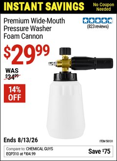 Harbor Freight Coupon PREMIUM WIDE-MOUTH PRESSURE WASHER FOAM CANNON Lot No. 58131 Expired: 6/13/26 - $29.99