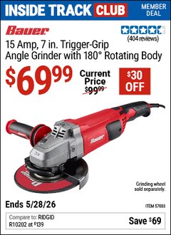 Harbor Freight ITC Coupon BAUER 15 AMP, 7 IN. TRIGGER-GRIP ANGLE GRINDER WITH 180&deg; ROTATING BODY Lot No. 57003 Expired: 5/28/26 - $69.99