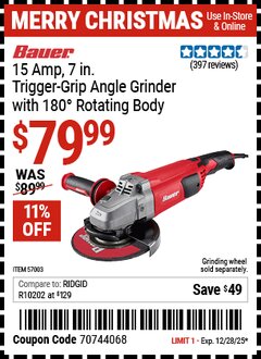 Harbor Freight Coupon BAUER 15 AMP, 7 IN. TRIGGER-GRIP ANGLE GRINDER WITH 180&deg; ROTATING BODY Lot No. 57003 Expired: 12/28/25 - $79.99