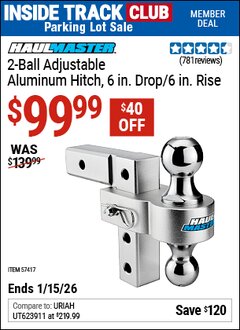 Harbor Freight ITC Coupon HAUL-MASTER 2-BALL ADJUSTABLE ALUMINUM HITCH, 6 IN. DROP/6 IN. RISE Lot No. 57417 Dates Valid: 12/31/69 - 1/15/26 - $99.99
