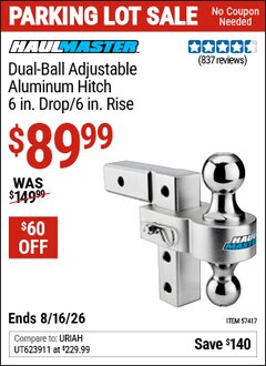 Harbor Freight Coupon HAUL-MASTER 2-BALL ADJUSTABLE ALUMINUM HITCH, 6 IN. DROP/6 IN. RISE Lot No. 57417 Expired: 8/16/26 - $89.99