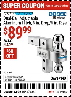 Harbor Freight Coupon HAUL-MASTER 2-BALL ADJUSTABLE ALUMINUM HITCH, 6 IN. DROP/6 IN. RISE Lot No. 57417 Expired: 8/23/26 - $89.99