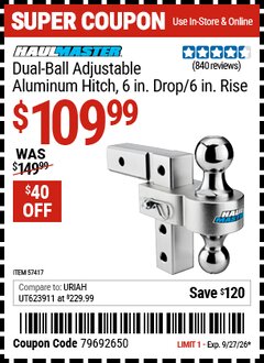 Harbor Freight Coupon HAUL-MASTER 2-BALL ADJUSTABLE ALUMINUM HITCH, 6 IN. DROP/6 IN. RISE Lot No. 57417 Expired: 9/27/26 - $109.99