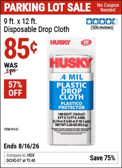 Harbor Freight Coupon HUSKY 9 FT. X 12 FT. DISPOSABLE DROP CLOTH Lot No. 95142 Expired: 8/16/26 - $0.85