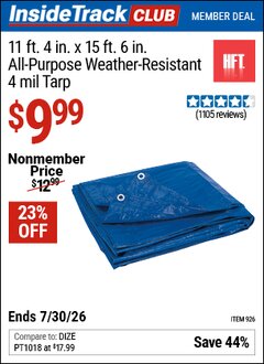 Harbor Freight ITC Coupon HFT 11 FT. 4 IN. X 15 FT. 6 IN. BLUE ALL-PURPOSE WEATHER-RESISTANT 4 MIL TARP Lot No. 926 Dates Valid: 12/31/69 - 7/30/26 - $9.99