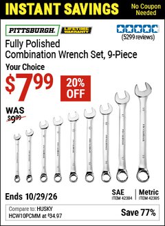 Harbor Freight Coupon PITTSBURGH FULLY POLISHED COMBINATION WRENCH SET, 9-PIECE Lot No. 69043/63282/42304/69044/42305 EXPIRES: 10/29/26 - $7.99