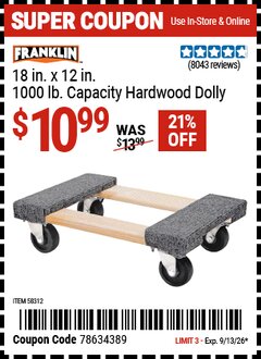 Harbor Freight Coupon FRANKLIN 18 IN. X 12 IN., 1000 LB. CAPACITY HARDWOOD DOLLY Lot No. 63098/93886/61899/63098/57031/56185/57575/57576/61303/58957/58089 Valid Thru: 9/13/26 - $10.99