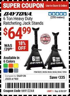 Harbor Freight Coupon DAYTONA 6 TON HEAVY DUTY RATCHETING JACK STANDS Lot No. 58351/58350/58349/58348/58342/70594 EXPIRES: 8/30/26 - $64.99