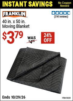 Harbor Freight Coupon FRANKLIN 40 IN. X 50 IN. MOVING BLANKET Lot No. 58328 EXPIRES: 10/29/26 - $3.79