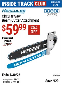 Harbor Freight ITC Coupon HERCULES CIRCULAR SAW BEAM CUTTER ATTACHMENT Lot No. 58804 Dates Valid: 12/31/69 - 4/30/26 - $59.99