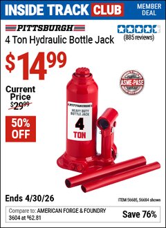 Harbor Freight ITC Coupon PITTSBURGH 4 TON HYDRAULIC BOTTLE JACK Lot No. 56685/56684 Dates Valid: 12/31/69 - 4/30/26 - $14.99