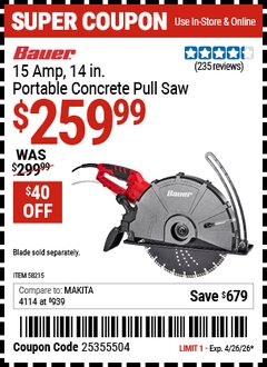Harbor Freight Coupon BAUER 15 AMP, 14 IN. PORTABLE CONCRETE PULL SAW Lot No. 58215 Valid Thru: 4/26/26 - $259.99