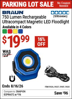 Harbor Freight Coupon BRAUN 750 LUMEN RECHARGEABLE ULTRACOMPACT MAGNETIC LED FLOODLIGHT Lot No. 59225/59226/59227/59587 Expired: 8/16/26 - $19.99