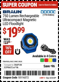 Harbor Freight Coupon BRAUN 750 LUMEN RECHARGEABLE ULTRACOMPACT MAGNETIC LED FLOODLIGHT Lot No. 59225/59226/59227/59587 Expired: 8/23/26 - $19.99